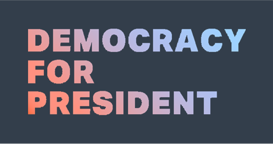 Democracy for President