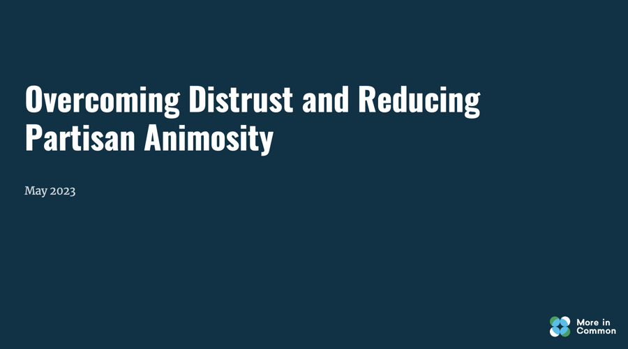 Overcoming Distrust and Reducing Partisan Animosity - A New Method