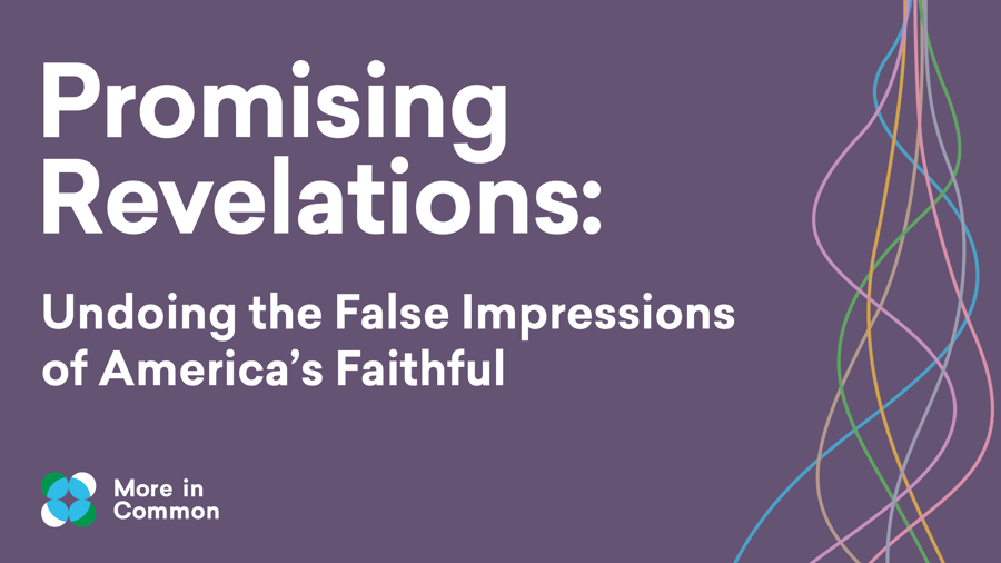 Promising Revelations: Undoing the False Impressions of America’s Faithful 